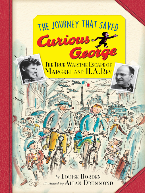 Title details for The Journey That Saved Curious George Young Readers Edition by Louise W. Borden - Available